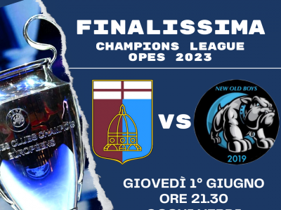 ECCO LA FINALISSIMA DELLA CHAMPIONS LEAGUE OPES 2023!
